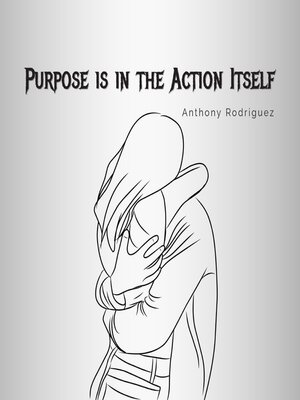 cover image of Purpose is in the Action Itself